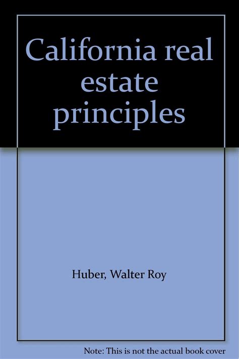 california real estate principles by walt huber Doc